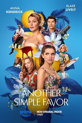 抖淫短视频《再帮个小忙 Another Simple Favor》免费在线观看