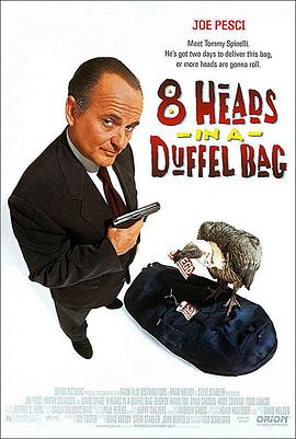 抖淫短视频《一个布袋八个头 8 Heads in a Duffel Bag》免费在线观看